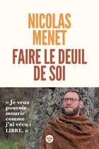 Couverture du livre « Faire le deuil de soi » de Nicolas Menet aux éditions Cherche Midi