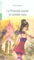 Couverture du livre « La Princesse Mariee au Premier Venu » de Anca Visdei aux éditions Avant-scene Theatre