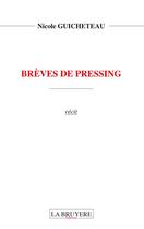 Couverture du livre « Brèves de pressing » de Nicole Guicheteau aux éditions La Bruyere