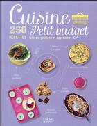 Couverture du livre « Cuisine petit budget ; 250 recettes testées, goûtées et appréciées » de  aux éditions First