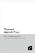 Couverture du livre « Freres de plume » de Alami/Peroncel-Hugoz aux éditions Editions Du Panthéon