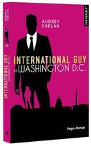 Couverture du livre « International guy T.9 ; Washington D.C. » de Audrey Carlan aux éditions Hugo Roman