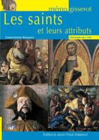 Couverture du livre « Les saints et leurs attributs » de Christophe Renault aux éditions Gisserot
