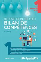 Couverture du livre « Réussir mon premier bilan de compétences » de Fabrice Carlier aux éditions Studyrama