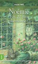 Couverture du livre « Noemie v. 22, les 22 fins du monde de noemie » de Gilles Tibo aux éditions Les Editions Quebec Amerique