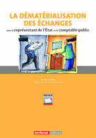 Couverture du livre « La dématérialisation des échanges avec le représentant de l'Etat et le comptable public » de Fabrice Durif aux éditions Territorial