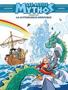 Couverture du livre « Les Petits Mythos Hors-Série : la mythologie nordique » de Christophe Cazenove et Philippe Larbier aux éditions Bamboo