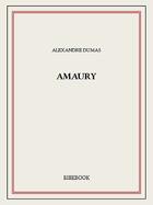 Couverture du livre « Amaury » de Alexandre Dumas aux éditions Bibebook