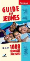 Couverture du livre « Guide des jeunes ; 1000 réponses pratiques » de Zoe Bosquet et Xavier Armange aux éditions D'orbestier