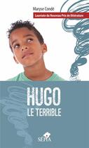 Couverture du livre « Hugo le terrible » de Maryse Conde aux éditions Sepia