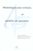 Couverture du livre « Sémiotiques non verbales et modèles de spatialité » de Pignier Barrier Guy aux éditions Pu De Limoges