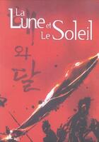 Couverture du livre « La lune et le soleil ; coffret Tome 1 à Tome 3 » de Dong Hae Park et Gaya Kwon aux éditions Soleil