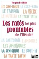 Couverture du livre « Les ratés les plus profitables » de Alain Leclercq et Braibant Jacques aux éditions La Boite A Pandore
