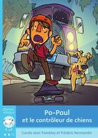 Couverture du livre « Po-Paul et le contrôleur de chiens » de Howard-Tremblay Caro aux éditions Bayard Canada