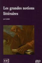 Couverture du livre « Les grandes notions littéraires » de Joel Loehr aux éditions Pu De Dijon