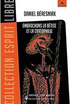 Couverture du livre « Embrochons la bêtise et la cratophilie » de Daniel Beresniak aux éditions Detrad Avs