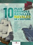 Couverture du livre « Les 10 plus grandes batailles navales de l'Histoire » de Pascal Francqueville aux éditions Caraktere