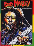 Couverture du livre « Bob Marley » de Roland Monpierre aux éditions Eisemusic