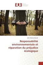 Couverture du livre « Responsabilite environnementale et reparation du prejudice ecologique » de Masudi John aux éditions Editions Universitaires Europeennes