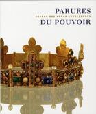 Couverture du livre « Parures du pouvoir ; joyaux des cours européennes » de  aux éditions Fonds Mercator