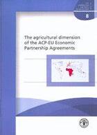 Couverture du livre « Agricultural dimension of the acpeu economic partnership agreements commodities trade technical pape » de Koroma aux éditions Fao