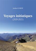 Couverture du livre « Voyages initiatiques (2020-2021) » de Jordan Le Mene aux éditions Verone