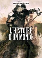 Couverture du livre « L histoire d un monde » de Le Peltier Philippe aux éditions Sydney Laurent