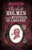 Couverture du livre « Sherlock Holmes et les mystères de Libourne » de Yves Carchon aux éditions Geste