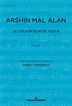 Couverture du livre « Arshin mal alan - le colporteur de tissus » de Hadjibeyli Uzeyir aux éditions Hermann