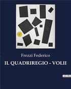 Couverture du livre « IL QUADRIREGIO - VOLII » de Federico Frezzi aux éditions Culturea