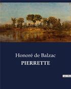 Couverture du livre « PIERRETTE » de Honoré De Balzac aux éditions Culturea