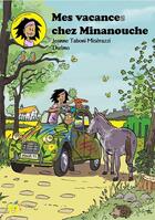 Couverture du livre « Mes vacances chez Minanouche » de Jeanne Taboni Miserazzi et Thelmo aux éditions S-active