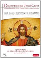 Couverture du livre « Rassembles par jesus christ » de Jean-Pascal Hervy et Jean-Jo Roux aux éditions Adf Musique