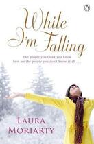 Couverture du livre « While I'm falling » de Laura Moriarty aux éditions Adult Pbs