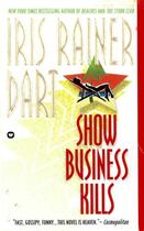 Couverture du livre « Show Business Kills » de Iris Rainer Dart aux éditions Grand Central Publishing