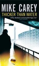 Couverture du livre « Thicker Than Water » de Mike Carey aux éditions Little Brown Book Group Digital