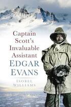Couverture du livre « Captain Scott's Invaluable Assistant » de Williams Isobel E aux éditions History Press Digital