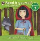 Couverture du livre « Read it yourself ; little red riding hood ; level 2 » de  aux éditions Ladybird