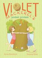 Couverture du livre « Violet Mackerel's Pocket Protest » de Anna Branford aux éditions Atheneum Books For Young Readers