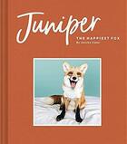 Couverture du livre « Juniper the happiest fox » de Jessica Coker aux éditions Chronicle Books