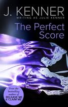 Couverture du livre « The Perfect Score (Mills & Boon Spice) » de Julie Kenner Writing As J Kenner aux éditions Mills & Boon Series