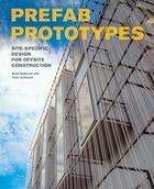 Couverture du livre « Prefab prototypes » de Mark Anderson aux éditions Princeton Architectural