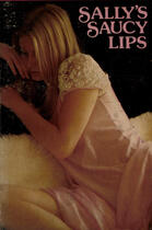 Couverture du livre « Sally's Saucy Lips » de Toby Tingly aux éditions Disruptive Publishing