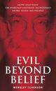 Couverture du livre « Evil Beyond Belief - How and Why Dr Harold Shipman Murdered 357 People » de Clarkson Wensley aux éditions Blake John Digital