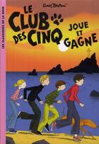 Couverture du livre « Le Club des Cinq t.13 ; le Club des Cinq joue et gagne » de Enid Blyton aux éditions Hachette Jeunesse
