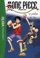 Couverture du livre « One Piece Tome 5 : le combat de Pipo » de Eiichiro Oda aux éditions Hachette Jeunesse