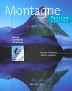 Couverture du livre « Montagne Passion » de Francois Damilano aux éditions Hachette Pratique