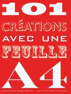 Couverture du livre « 101 créations avec une feuille A4 » de Sarah Dennis aux éditions Hachette Pratique