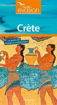 Couverture du livre « Guide évasion ; Crète » de Collectif Hachette aux éditions Hachette Tourisme