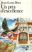 Couverture du livre « Un prix d'excellence » de Jean-Louis Bory aux éditions Folio